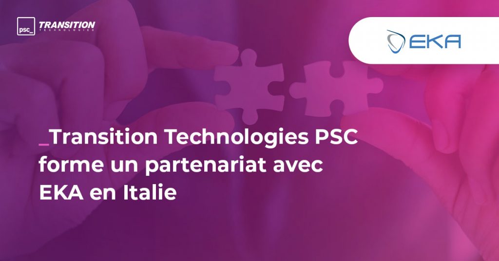 Transition Technologies PSC forme un partenariat avec EKA en Italie